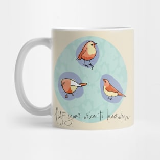 Lift your voice to heaven Mug